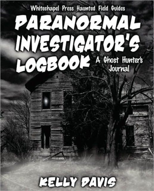 Paranormal Investigator's Logbook, Paperback Book