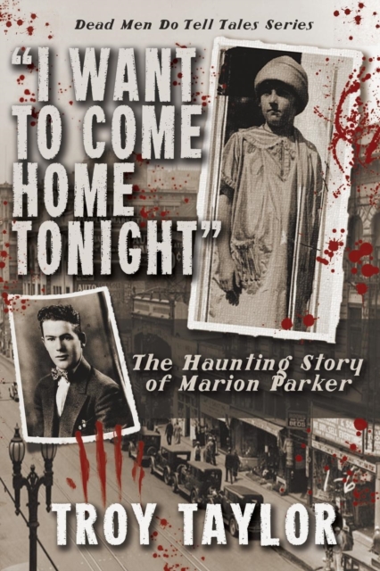 I Want to Come Home Tonight : The Haunting Story of Marion Parker, Paperback / softback Book