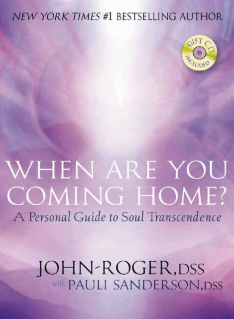 When Are You Coming Home? : A Personal Guide to Soul Transcendence, Hardback Book