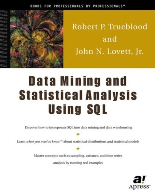 Data Mining and Statistical Analysis Using SQL, Paperback / softback Book