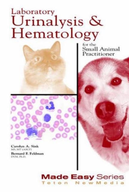 Laboratory Urinalysis and Hematology for the Small Animal Practitioner, Paperback / softback Book