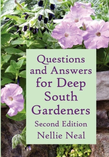 Questions and Answers for Deep South Gardeners, Second Edition, Paperback / softback Book