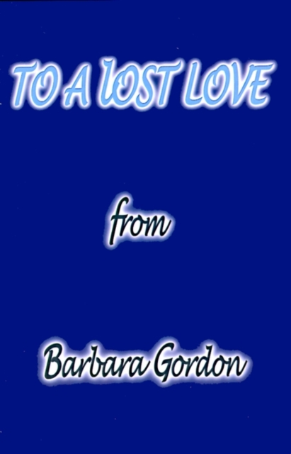 To a Lost Love, Paperback / softback Book
