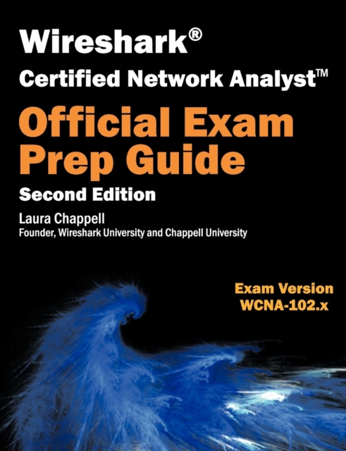 Wireshark Certified Network Analyst Exam Prep Guide (Second Edition), Paperback / softback Book