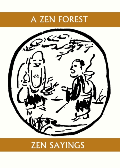 A Zen Forest : Zen Sayings, Paperback / softback Book