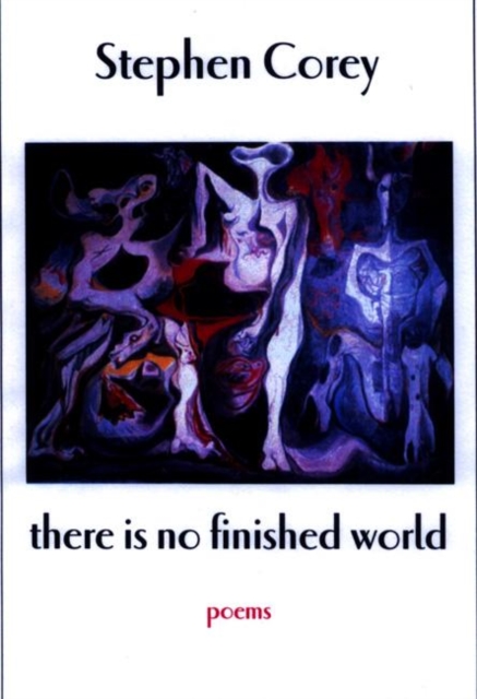 There is No Finished World, Paperback / softback Book