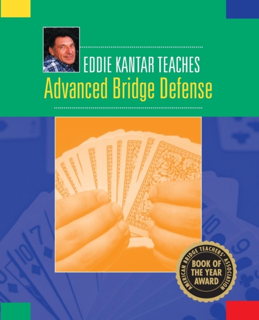 Eddie Kantar Teaches Advanced Bridge Defense, Paperback / softback Book