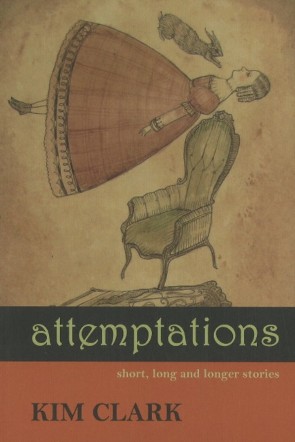 Attemptations : Short, Long & Longer Stories, Paperback / softback Book