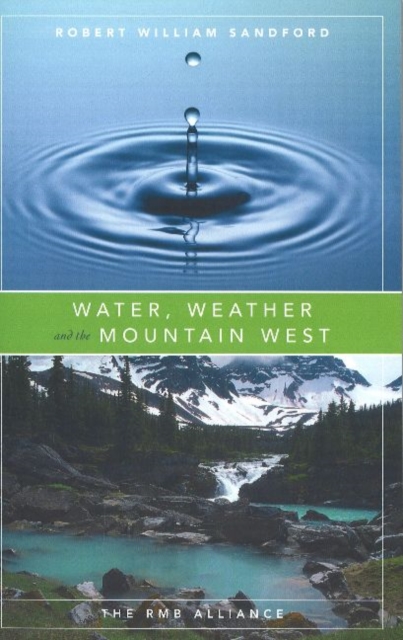 Water, Weather and the Mountain West, Paperback / softback Book