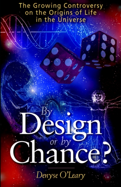 By Design or by Chance? : The Growing Controversy on the Origins of Life in the Universe, Paperback / softback Book