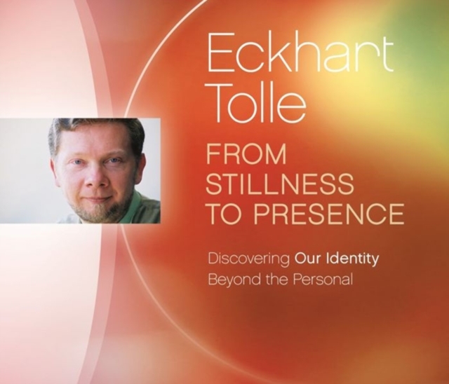 From Stillness to Presence, CD-Audio Book