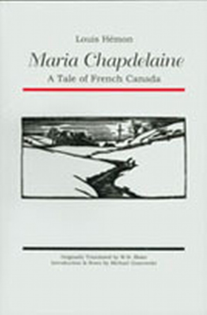 Maria Chapdelaine : A Tale of French Canada, Paperback / softback Book