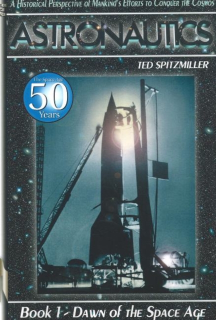 Astronautics : Book 1 - Dawn of the Space Age Book 1, Paperback / softback Book