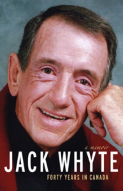 Jack Whyte: Forty Years in Canada : A Memoir, Hardback Book