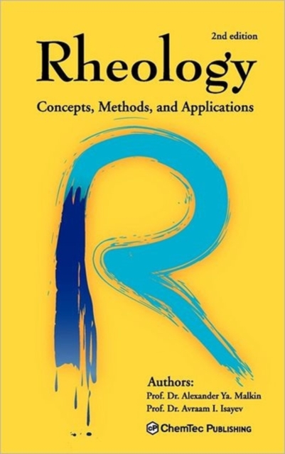 Rheology : Concepts, Methods, and Applications, Hardback Book