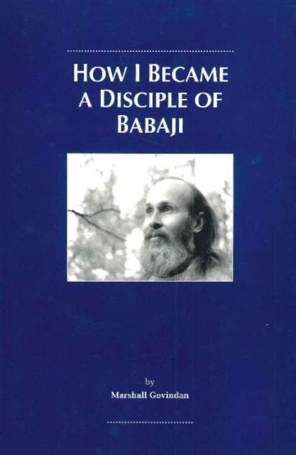 How I Became a Disciple of Babaji, Paperback / softback Book