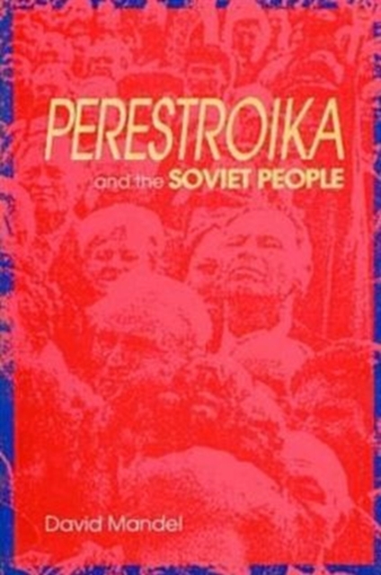 Perestroika and the Soviet People, Paperback / softback Book