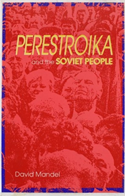 Perestroika & the Soviet People, Hardback Book