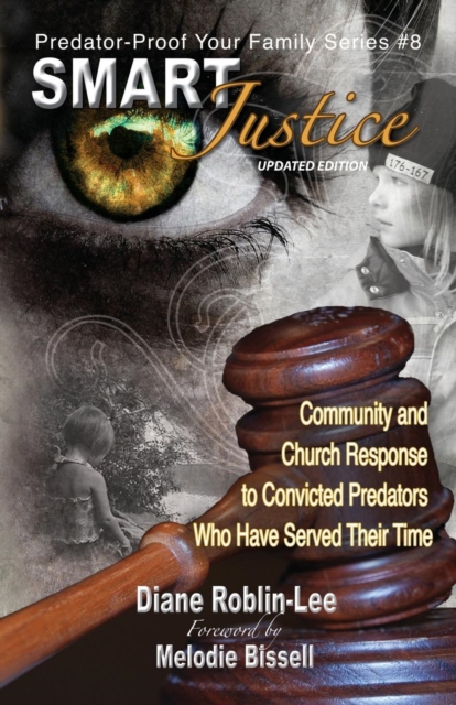 Smart Justice : Community and Church Response to Convicted Predators Who Have Served Their Time, Paperback / softback Book