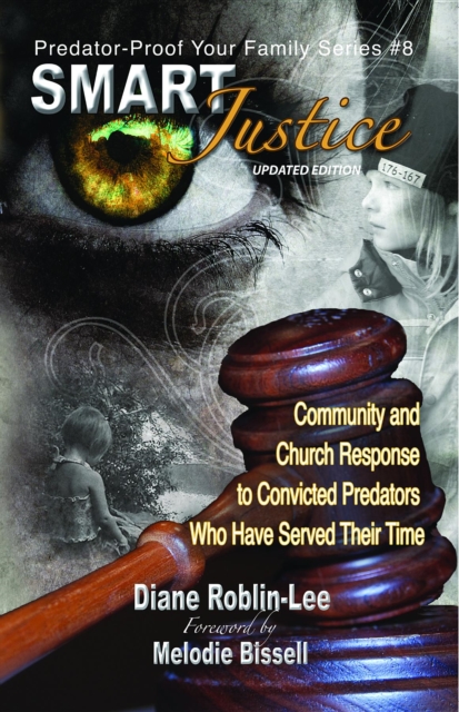 Smart Justice : Community and Church Response to Convicted Predators Who Have Served Their Time, EPUB eBook