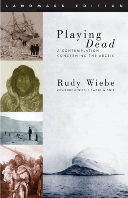 Playing Dead : A Contemplation Concerning the Arctic, Paperback / softback Book