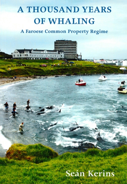 A Thousand Years of Whaling : A Faroese Common Property Regime, Paperback / softback Book