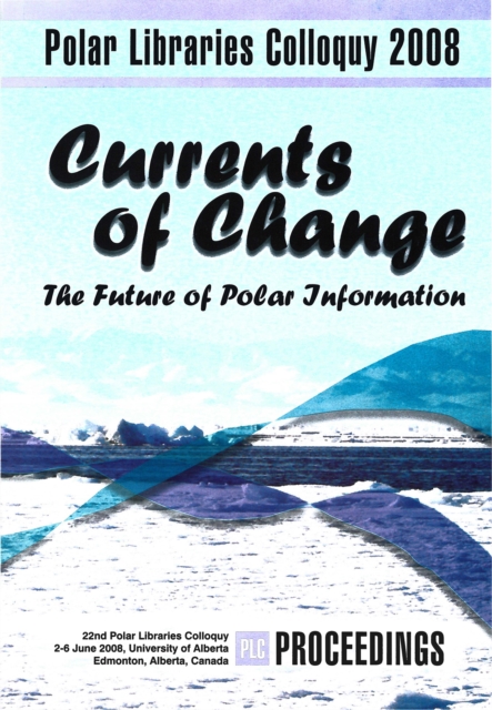 Currents of Change : The Future of Polar Information, Paperback / softback Book
