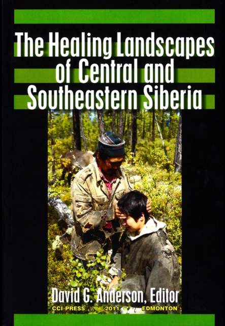 The Healing Landscapes of Central and Southeastern Siberia, Paperback / softback Book