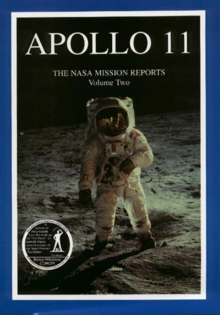 Apollo 11, Volume 2 : The NASA Mission Reports, Paperback / softback Book