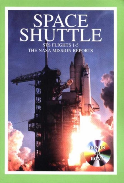 Space Shuttle Sts 1-5 : The NASA Mission Reports, Hardback Book