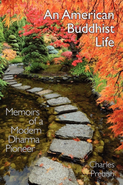 An American Buddhist Life : Memoirs of a Modern Dharma Pioneer, EPUB eBook