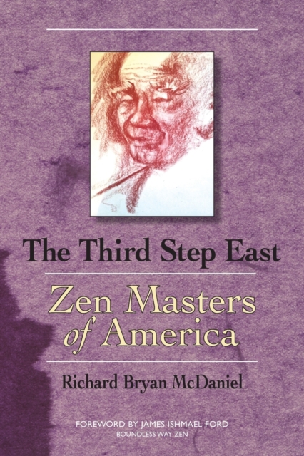 Third Step East : Zen Masters of America, Paperback / softback Book