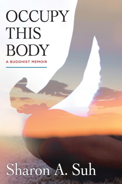 Occupy This Body : A Buddhist Memoir, Paperback / softback Book
