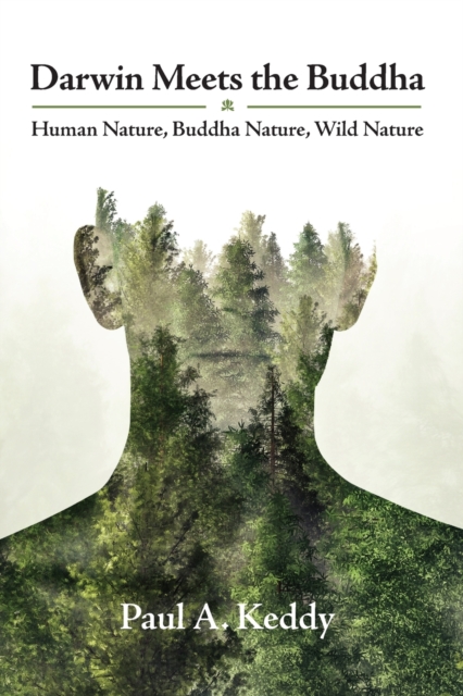 Darwin Meets the Buddha : Human Nature, Buddha Nature, Wild Nature, Paperback / softback Book