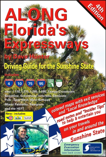 Along Florida's Expressways, 4th edition : Driving Guide for the Sunshine State, Spiral bound Book