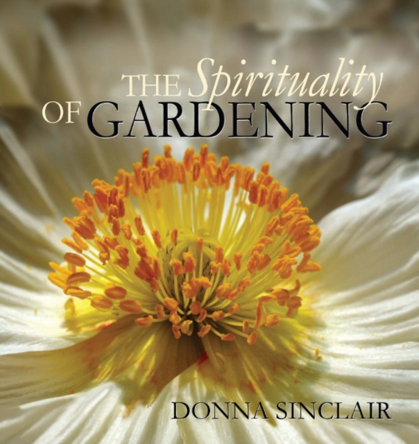 The Spirituality of Gardening, Hardback Book