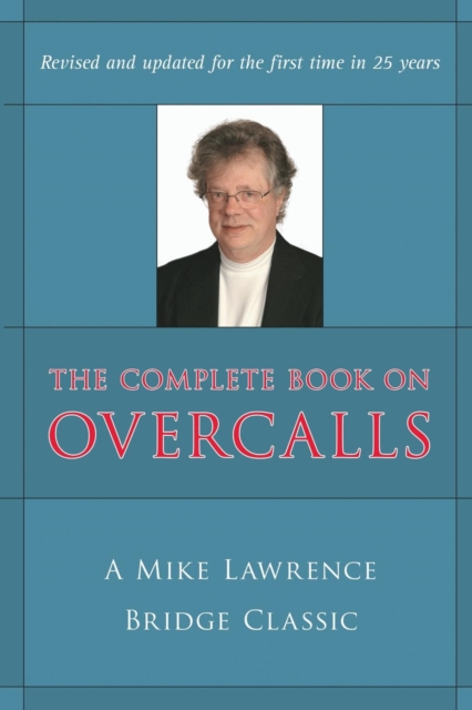The Complete Book on Overcalls in Contract Bridge, Paperback / softback Book