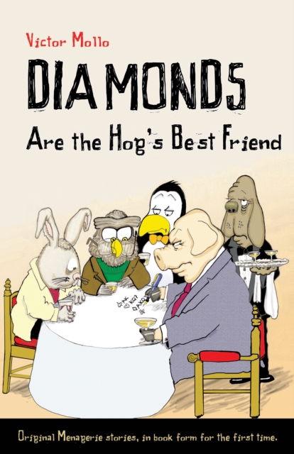 Diamonds are the Hog's Best Friend, Paperback / softback Book