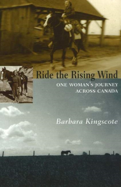 Ride the Rising Wind : One Woman's Journey Across Canada, Paperback / softback Book