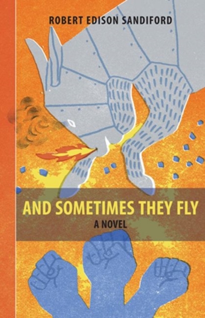 And Sometimes They Fly, Hardback Book