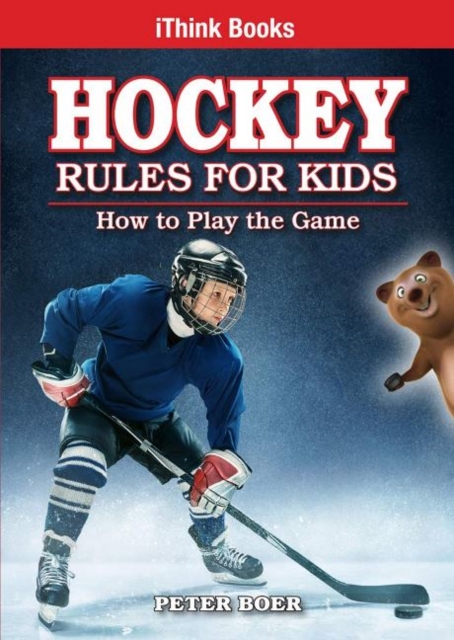 Hockey Rules for Kids : How to Play the Game, Paperback / softback Book