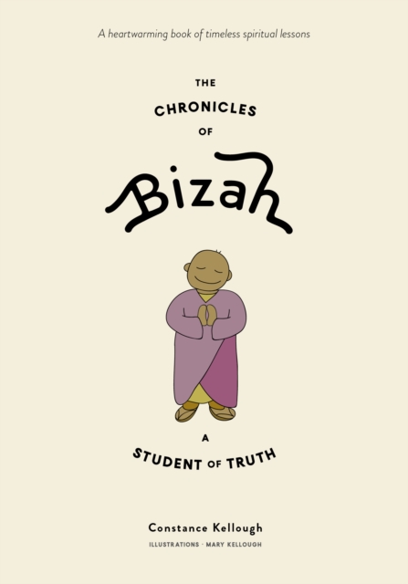 The Chronicles of Bizah, A Student of Truth : A Student of Truth, Hardback Book