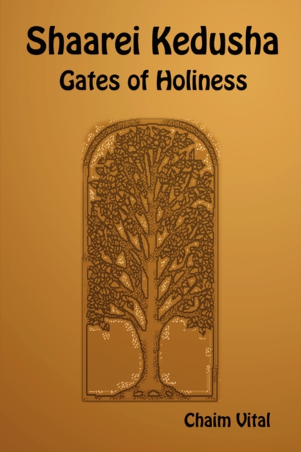 Shaarei Kedusha - Gates of Holiness, Paperback Book