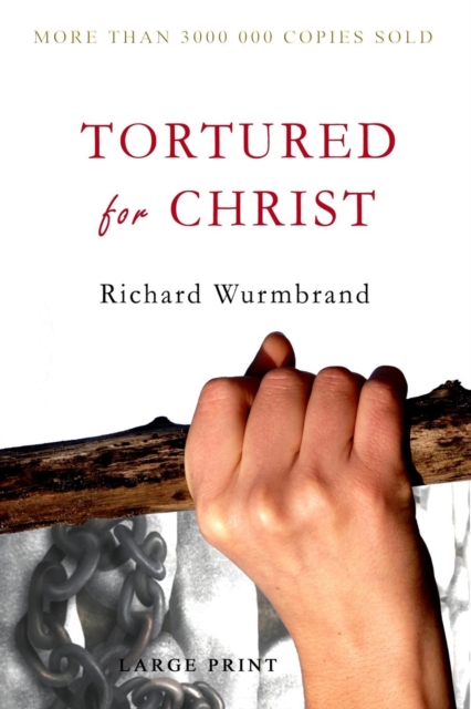 Tortured for Christ : Large Print Edition, Paperback Book