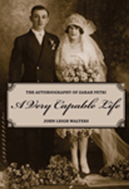 A Very Capable Life : The Autobiography of Zarah Petri, Paperback / softback Book