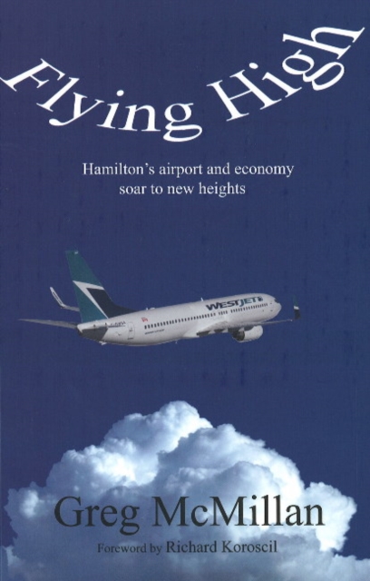 Flying High : Hamilton's Airport & Economy Soar to New Heights, Paperback / softback Book