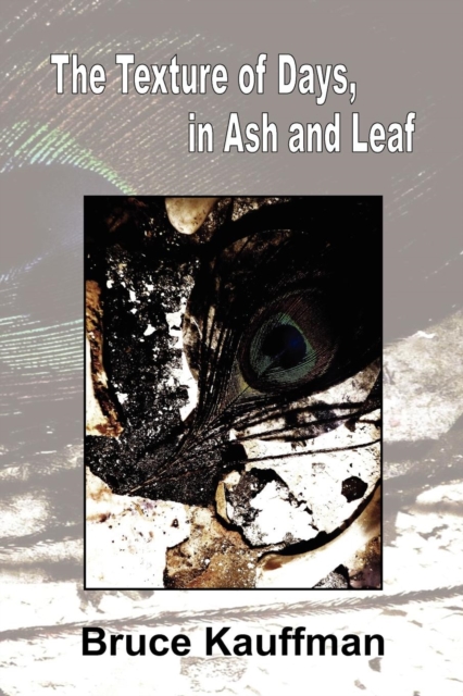 The Texture of Days, in Ash and Leaf, Paperback / softback Book