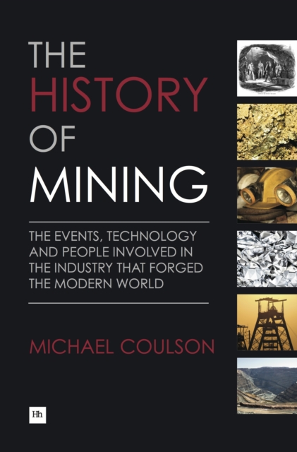 The History of Mining, Hardback Book