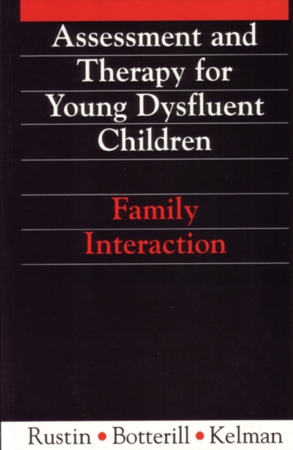 Assessment and Therapy for Young Dysfluent Children : Family Interaction, Paperback / softback Book