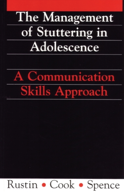 Management of Stuttering in Adolescence : A Communication Skills Approach, Paperback / softback Book